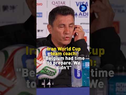 Iran World Cup team coach: 'Belgium had time to prepare. We didn't' #worldnow