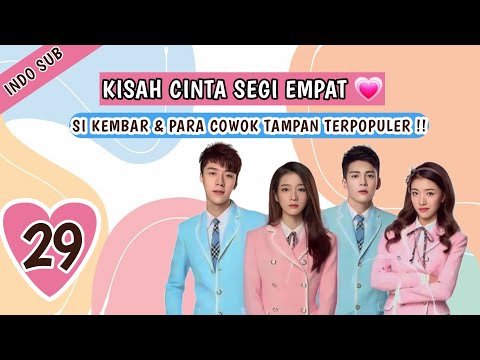 INDO SUBKisah Cinta Si Kembar Cantik & Tampan  EP29 | (Cinta Segi Empat) - KUKAN DRAMA