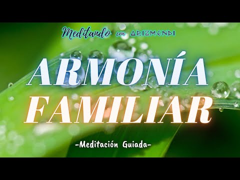 Armonía Familiar - Meditación Guiada (Con Música Relajante)