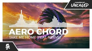 Video thumbnail of "Aero Chord - Take Me Home (feat. Nevve) [Monstercat Release]"