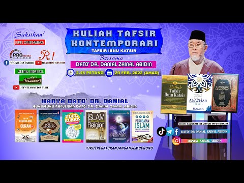 (6:151) [20 FEBRUARI 2022] Kuliah Tafsir Kontemporari Dato' Dr. Danial Zainal Abidin