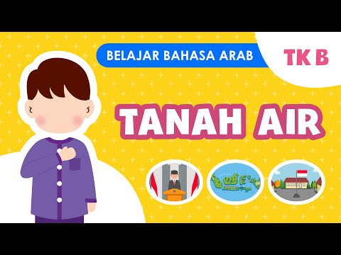 Belajar Bahasa Arab untuk Anak | Tingkat TK B “Tema Tanah Air”