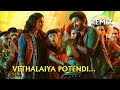 Vethalaiya Potendi Remix Part 2 Of 2