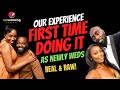 Our First Time Doing it// First Year of Marriage// With The Odubiyis// Lovelastingpod