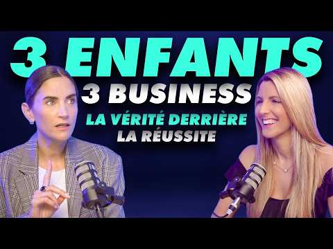 Gérer 3 business et 3 enfants : comment tout gérer en même temps