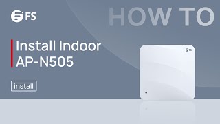How to Install AP-N505 Indoor Wireless AP on a Wall or Ceiling