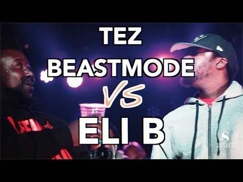 Tez Beastmode vs Eli B