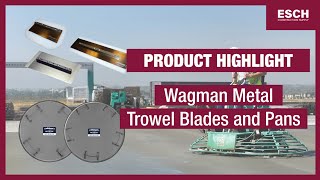 Faster, Smoother Concrete Finishing with Wagman Trowel Blades & Float 
