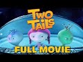 Two Tails Full Animated Alien Encounter Movie In English