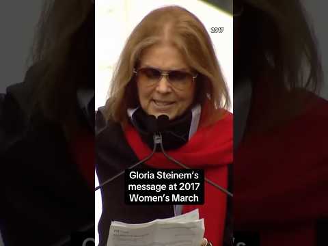 Gloria Steinem's message at 2017 Women's March #shorts