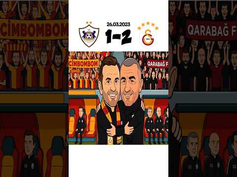 Gardaşlık Maçı🎵 Karabağ-Galatasaray Maç Özeti Parodi