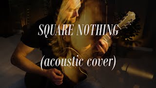 In Flames - Square Nothing (Acoustic cover)