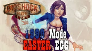 BIOSHOCK INFINITE EASTER EGG!! HOW TO GET 1999 MODE! [Insane Difficulty]
