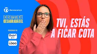 TVI, estás a ficar cota - Extremamente Desagradável