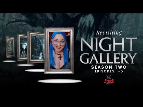 Revisiting Night Gallery: Season Two, Episodes 1-6