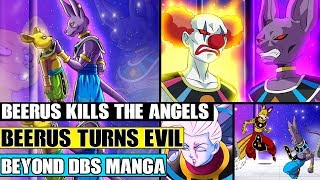 Beyond Dragon Ball Super: Beerus Kills The Grand Priest And The Angels! Beerus Turns Evil