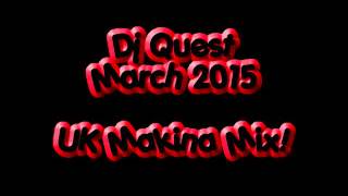 Dj Quest - UK Makina Mix - March 2015