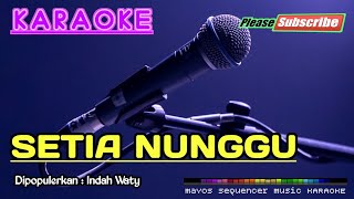 Download lagu SETIA NUNGGU -Indah Waty- KARAOKE mp3