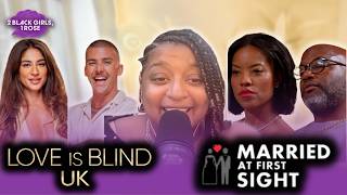 Love Is Blind UK S3 + Married at First Sight S20: Kinetic Got Us Again! | 2 Black Girls, 1 Rose Pod