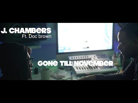 J. Chambers Ft. Doc brown - Gone Till November (Official Video)