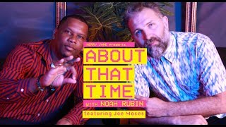 Joe Moses Talks “Back Goin’ Brazy&quot; and Growing Up in Los Angeles | ABOUT THAT TIME