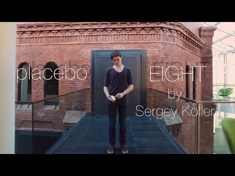 placebo EIGHT by Sergey Koller