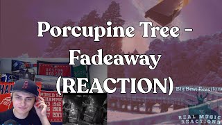 FIRST TIME HEARING!! Porcupine Tree - Fadeaway (LIVE) (REACTION!)