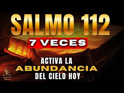 🔥 7 Veces SALMO 112 — Activa Provisión y Prosperidad YA 💰