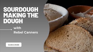 Sourdough making the dough part 2 in the series
