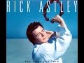 The Ones You Love (Album Version) - Rick Astley