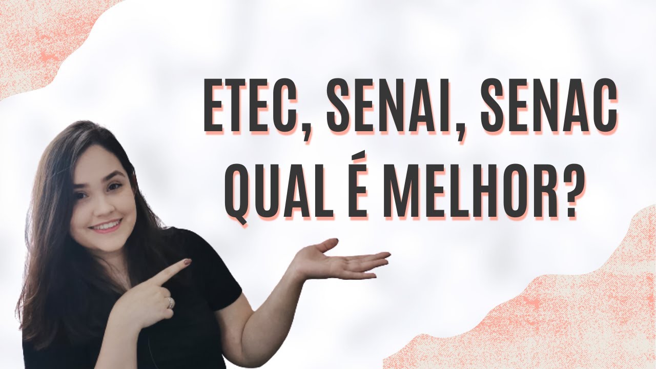 SENAI, SENAC ou ETEC, qual o melhor? | Como escolher
