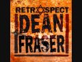 Dean Fraser - This one's for Melba Liston