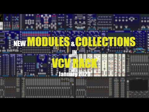 An Overview of new modules and collections in VCV Rack - January 2020