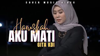 Download lagu HARUSKAH AKU MATI - COVER BY GITA KDI mp3 Download lagu HARUSKAH AKU MATI - COVER BY GITA KDI mp3