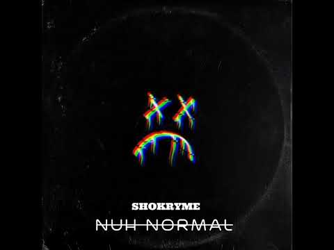 Shokryme - Nuh Normal
