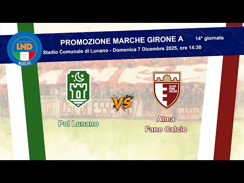 Pol Lunano - Alma Fano Calcio | Promozione Marche Girone A - 14a giornata - Calcio