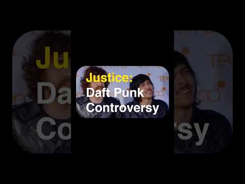 Justice: The Daft Punk Controversy #justice #daftpunk