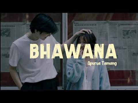 Apurva Tamang - Bhawana lyrics  (Feat.TWk) #apurvatamang #Ma chandrama Timi mero belukii