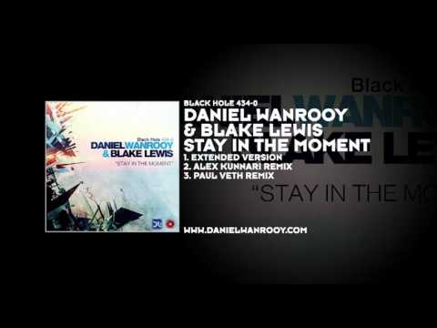 Daniel Wanrooy & Blake Lewis - Stay In The Moment
