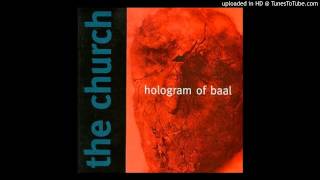 The Church - Hologram Of Baal - 10 - Glow-Worm