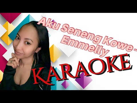 Aku Seneng kowe - Emmelly karaoke @marcovickaraoke