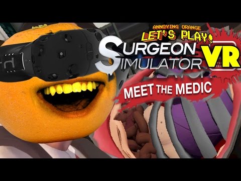 Annoying Orange - SURGEON SIMULATOR: VR Meet the Medic