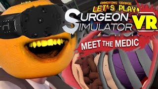 Annoying Orange - SURGEON SIMULATOR: VR Meet the M