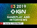 E3 2019 Exclusive Gameplay Demos, Interviews and More! - IGN Live (Day 2)