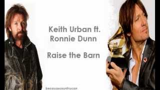 Keith Urban ft. Ronnie Dunn- Raise the Barn (Lyrics)