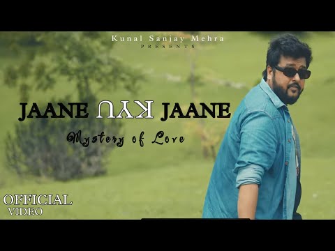 Kunal Sanjay Mehra Jaane Kyun Jaane (Mystery Of Love)