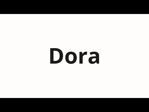 How to pronounce Dora