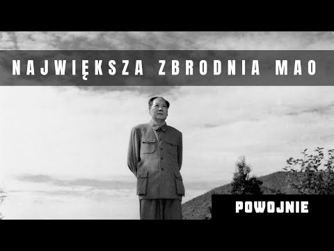 Wielki Skok w Chinach. Szalony pomysł Mao i 40 milionów ofiar. Największa zbrodnia w historii?