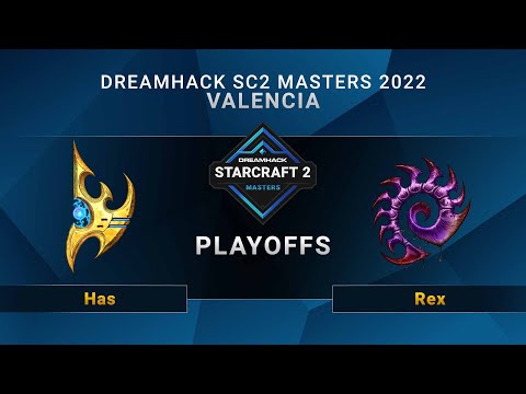 SC2 - Has vs. Rex - Playoffs - DreamHack SC2 Masters: Valencia 2022 - TW/HK