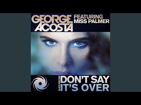 Don't Say It's Over (Radio Edit)